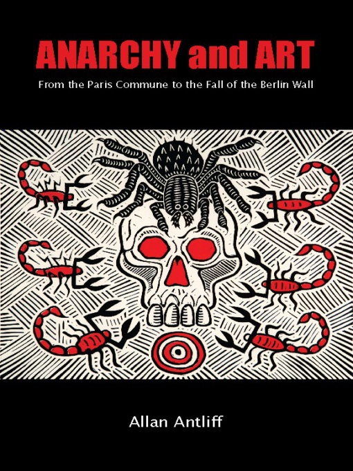 Anarchy and Art (eBook): From the Paris Commune to the Fall of the Berlin Wall